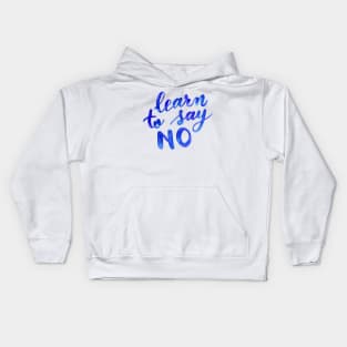 Learn to say no - blue Kids Hoodie